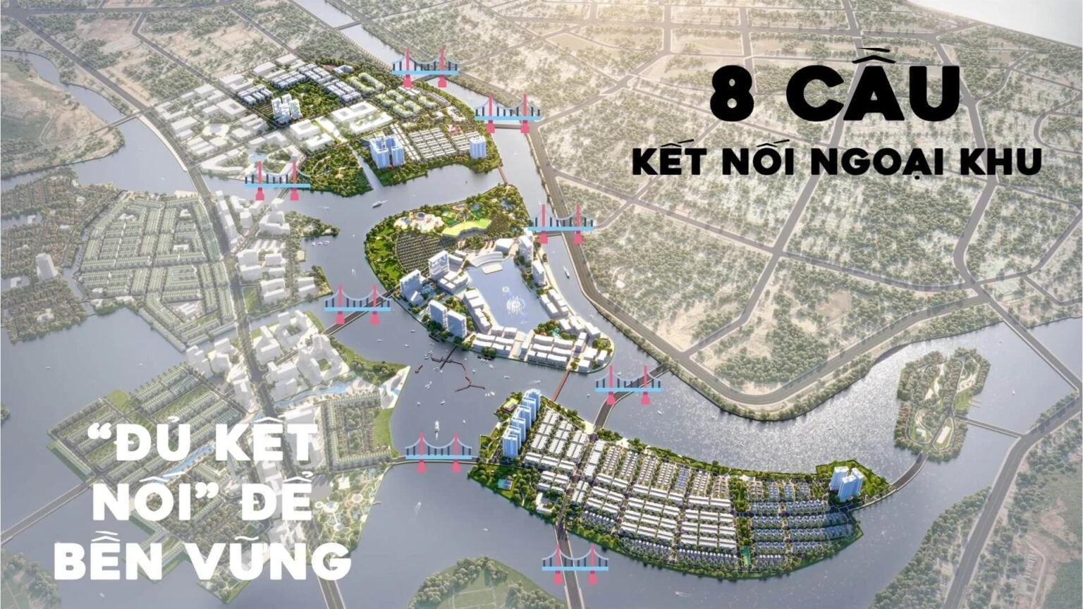 Quy hoạch 8 cây cầu kết nối ngoại khu của dự án Đảo Festival Island Charmora City